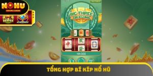 Bí Kíp Nổ Hũ Dễ Thắng - NOHU90 Chia Sẻ Giúp Bạn Kiếm Bạc Tỷ
