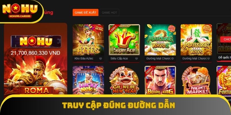 Hội viên cần phải vào đúng link dẫn vào nhà cái
