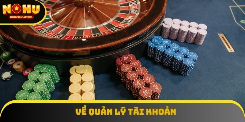 Một số điều khoản & điều kiện về quản lý tài khoản