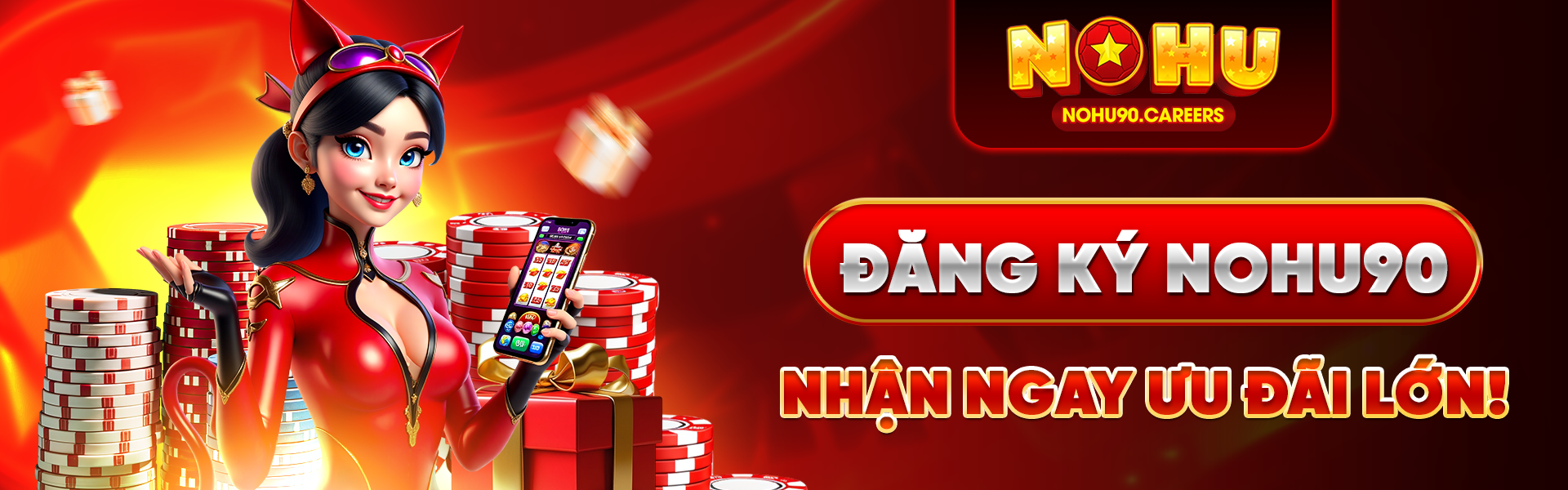 Đăng ký NOHU90 nhận ưu đãi mới