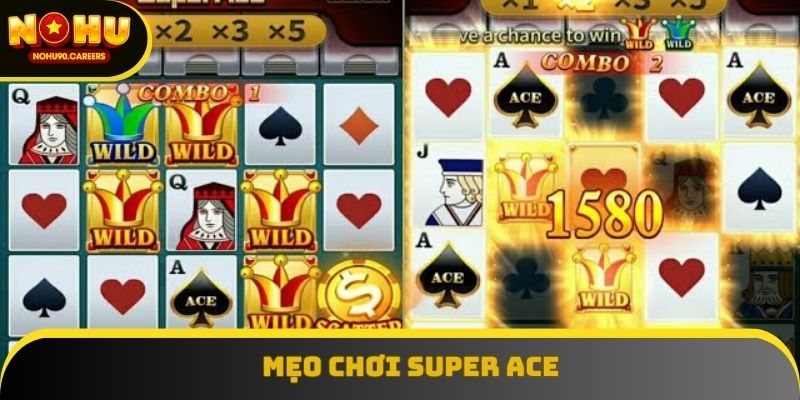 Mẹo chơi Super Ace